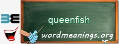 WordMeaning blackboard for queenfish